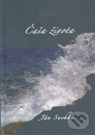 Čaša života - Ján Sucháň - kniha z kategorie Poezie