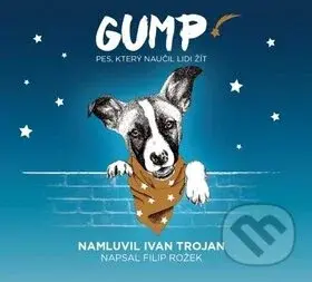 Gump - Pes, který naučil lidi žít - Filip Rožek - audiokniha z kategorie Společenská beletrie
