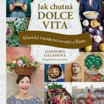 Jak chutná dolce vita (Klasické i moderní recepty z Říma) - kniha z kategorie Italská kuchyně