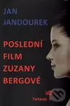 Poslední film Zuzany Bergové - Jan Jandourek - kniha z kategorie Film