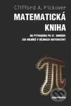 Matematická kniha (Od Pythagora po 57. dimenzi: 250 milníků v dějinách matematiky) - kniha z kategorie Odborné a naučné