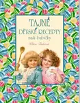 Tajné dětské recepty - Klára Trnková