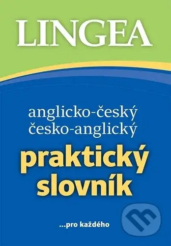 Anglicko-český česko-anglický praktický slovník (... pro každého) - kniha z kategorie Jazykové učebnice a slovníky