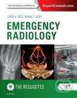 Emergency Radiology: The Requisites, 2nd Edition - Soto & Lucey - kniha z kategorie Medicína