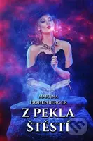 Z pekla štěstí - Martina Hohenberger - kniha z kategorie Fantasy
