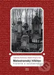 Malostranský hřbitov (Historie a současnost) - Gabriela Kalinová, Adam Hnojil - kniha z kategorie Malířství a sochařství