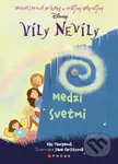 Víly Nevíly: Medzi svety - Kiki Thorpe, Jana Christy (ilustrácie) - kniha z kategorie Beletrie pro děti