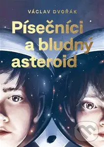 Písečníci a bludný asteroid - Václav Dvořák, Jakub Cenkl (ilustrátor)