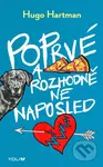 Poprvé a rozhodně ne naposled - Hugo Hartman - kniha z kategorie Beletrie pro děti