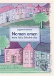 Nomen omen aneb lidé z Dlouhé ulice - Dagmar Košinová, Markéta Prachatická (ilustrátor) - kniha z kategorie Naučné knihy