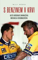 S benzinem v krvi (Autobiografie manažera Michaela Schumachera) - kniha z kategorie Individuální sporty