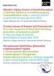 Aktuální otázky financí a finančního práva z hlediska fiskální a monetární podpory hospodářského růstu v zemích střední a východní Evropy po roce…
