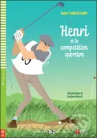 Henri et la compétition sportive (A2 (Niveau 4)) - Jane Cadwallader, Gustavo Mazali (ilustrácie)