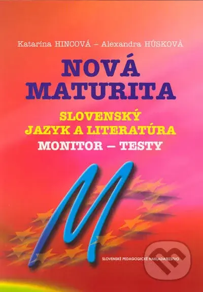 Nová maturita - Slovenský jazyk a literatúra - Monitor - testy - kniha z kategorie Gymnázia