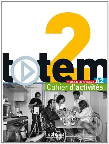 Totem 2: Cahier D'activités A2 - Marie-José Lopes, Jean-Thierry Le Bougnec - kniha z kategorie Jazykové učebnice a slovníky