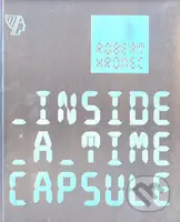 Inside a Time Capsule - Robert Hromec - kniha z kategorie Teorie umění
