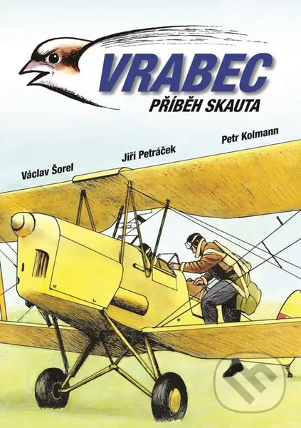 Vrabec - Václav Šorel, Jiří Petráček, Petr Kolmann