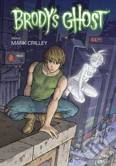 Brody's Ghost Volume 3 - Mark Crilley - kniha z kategorie Sci-fi, fantasy a komiksy