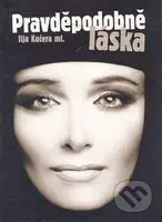 Pravděpodobně láska - Ilja Kučera - kniha z kategorie Společenská beletrie