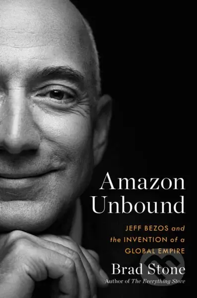 Amazon Unbound - Brad Stone - kniha z kategorie Byznys a management