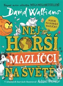 Nejhorší mazlíčci na světě - David Walliams, Adam Stower (ilustrátor) - kniha z kategorie Pro děti