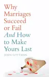 Why Marriages Succeed or Fail - John M. Gottman