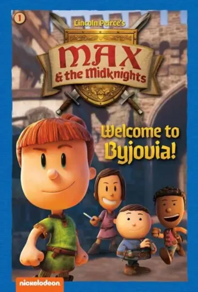 Welcome to Byjovia!: Book 1 (Nickelodeon: Max & the Midknights) - Random House