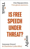 Is Free Speech Under Threat? - Charlotte Lydia Riley, Suzanne Nossel