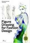 Figure Drawing for Fashion Design, Vol. 1 - Tiziana Paci, Elisabetta Kuky Drudi