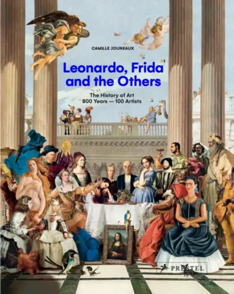 Leonardo, Frida and the Others - Camille Jouneaux