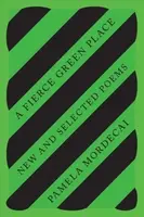 A Fierce Green Place - Pamela Mordecai
