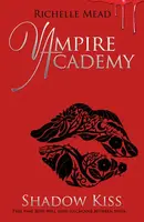 Vampire Academy: Shadow Kiss (book 3) - Richelle Mead