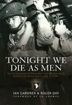 Tonight We Die As Men - Ian Gardner, Roger Day