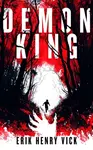 Demon King - Erik Henry  Vick