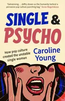 Single and Psycho - Young Caroline