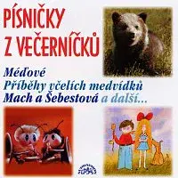 Aťka Janoušková, Jitka Molavcová, Petr Nárožný – Písničky z Večerníčků - Včelí medvídci, Mach a Šebestová, Méďové atd.