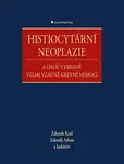 E-kniha: Histiocytární neoplazie a další vybrané velmi vzácné krevní nemoci od Král Zdeněk
