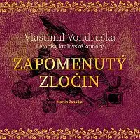 Martin Zahálka – Vondruška: Zapomenutý zločin - Letopisy královské komory CD-MP3