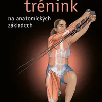 Kniha: Funkční trénink na anatomických základech od Carr Kevin