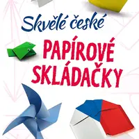 Kniha: Skvělé české papírové skládačky od Kolektiv autorů