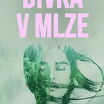 Kniha: Dívka v mlze od Bernátová Barbora