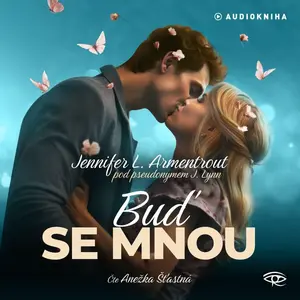 Buď se mnou - Jennifer L. Armentrout - audiokniha