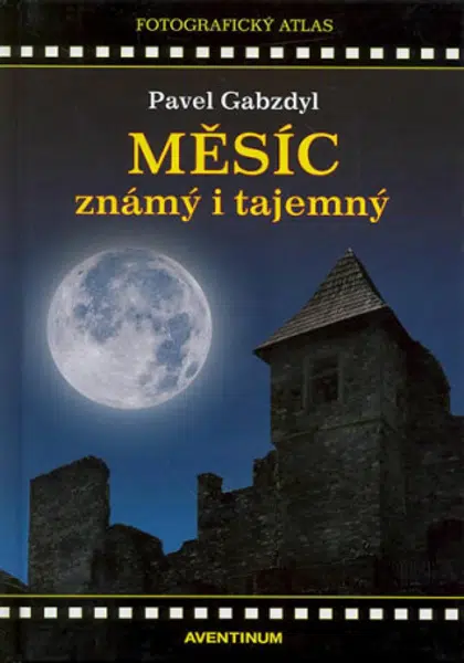 Měsíc známý i tajemný - Pavel Gabzdyl