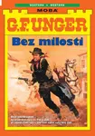 Bez milosti - G.F. Unger - e-kniha