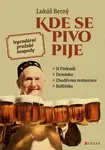 Kde se pivo pije: legendární pražské hospody - Lukáš Berný - e-kniha