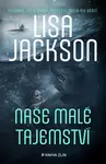 Naše malé tajemství - Lisa Jackson