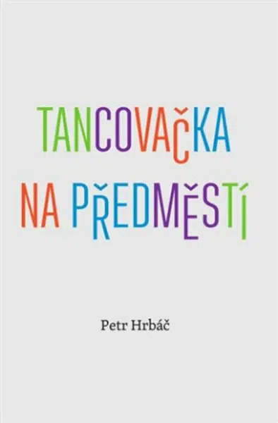 Tancovačka na předměstí - Petr Hrbáč