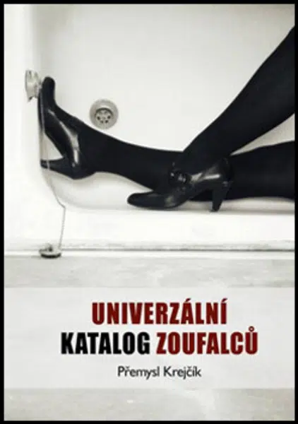 Univerzální katalog zoufalců - Přemysl Krejčík