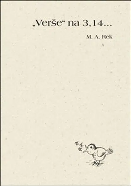 "Verše" na 3,14... - Michal Černý, M. A. Rek