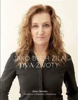 Jako bych žila dva životy - Milan Ohnisko
